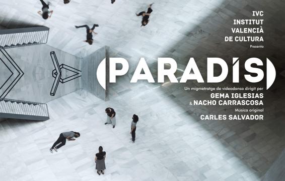 Institut Valencià de Cultura - Projecció del migmetratge de videodansa Paradís